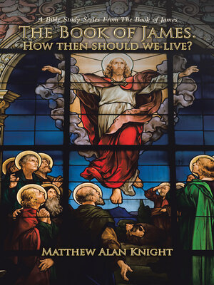 cover image of The Book of James.   How then should we live?